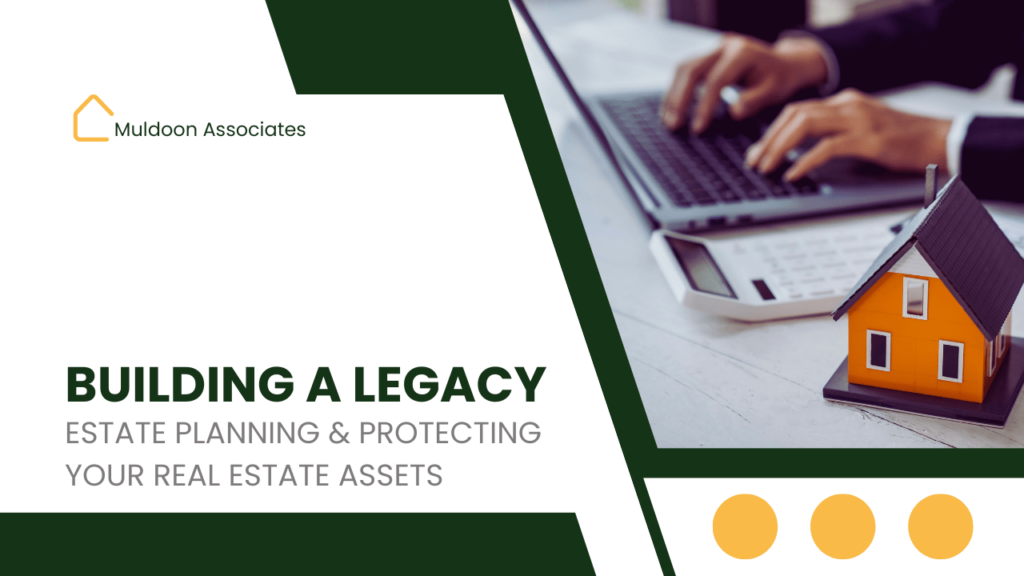 Building a Legacy: Estate Planning and Protecting Your Colorado Springs Real Estate Assets - Article Banner